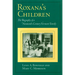 Roxana's Children: The Biography of a Nineteenth-Century Vermont Family