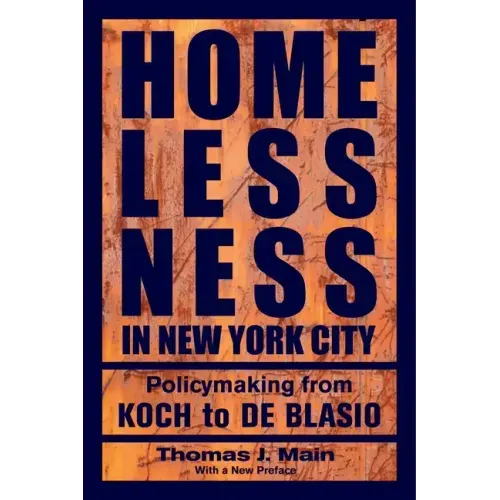 Homelessness in New York City: Policymaking from Koch to de Blasio