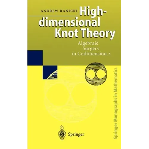 High-Dimensional Knot Theory: Algebraic Surgery in Codimension 2