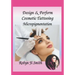 Design & Perform Cosmetic Tattooing, Micropigmentation: Follows International Training Standards Sibbsks504a