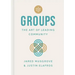 A Short Guide to Groups: The Art of Leading Community