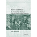 Poetry and Music in Medieval France: From Jean Renart to Guillaume de Machaut