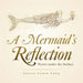 A Mermaid's Reflection: Poetry Under the Surface