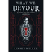What We Devour