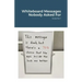 Whiteboard Messages Nobody Asked For