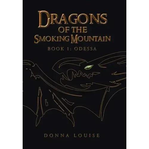 Dragons of the Smoking Mountain: Book 1: Odessa