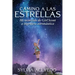 Camino a Las Estrellas: Mi Recorrido de Girl Scout a Ingeniera Astronáutica (Path to the Stars Spanish Edition)