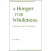 A Hunger for Wholeness: Soul, Space, and Transcendence