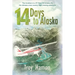 14 Days to Alaska: Two Brothers in a 57-Year-Old Airplane Fly the Ultimate Cross Country Flight Training Adventure