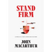 Stand Firm: Living in a Post-Christian Culture