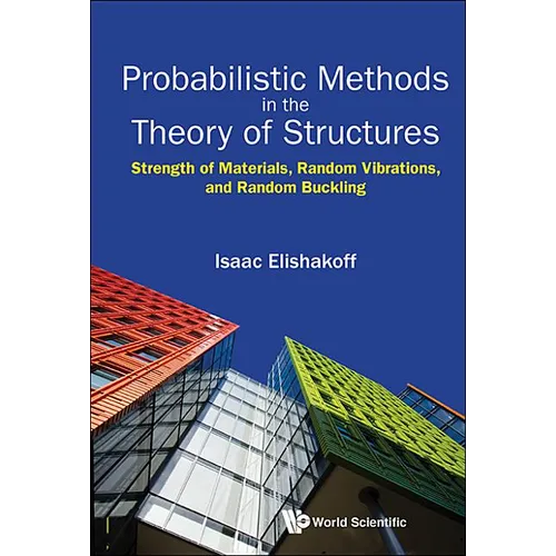 Probabilistic Methods in the Theory of Structures