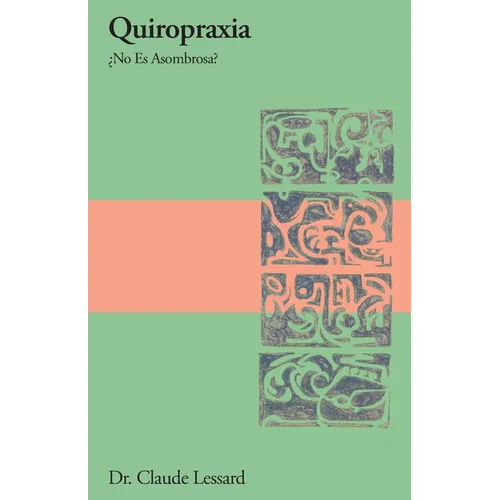 Quiropraxia ¿No Es Asombrosa?
