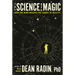 The Science of Magic: How the Mind Weaves the Fabric of Reality