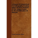 A Manual of Geometrical Crystallography, Treating Solely of Those Portions of the Subject Useful in the Identification of Minerals