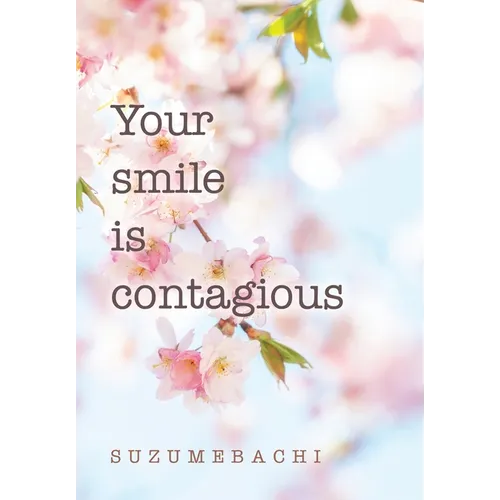 Your smile is contagious