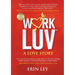WorkLuv: A Love Story