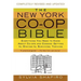 The New York Co-Op Bible: Everything You Need to Know about Co-Ops and Condos: Getting In, Staying In, Surviving, Thriving