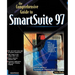 The Comprehensive Guide to SmartSuite 97: For Windows 95 & Windows NT