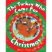 The Turkey Who Came for Christmas