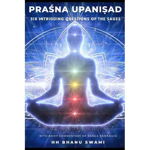 Praśna Upaniṣad: Six Intriguing Questions of the Sages