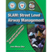Slam: Street Level Airway Management