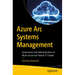 Azure ARC Systems Management: Governance and Administration of Multi-Cloud and Hybrid It Estates