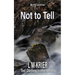 Not to Tell: do you promise