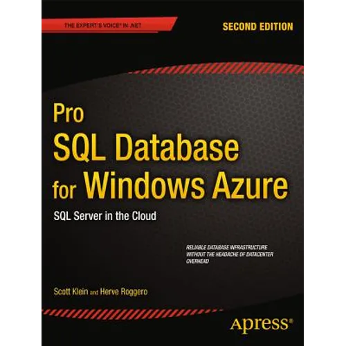 Pro SQL Database for Windows Azure: SQL Server in the Cloud