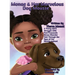 Monae & Her Marvelous Dog Mousse: A Young Girl's Struggle With Post-Traumatic Stress Disorder Told Through The Eye's of Her Service Animal