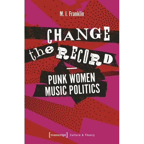 Change the Record - Punk Women Music Politics