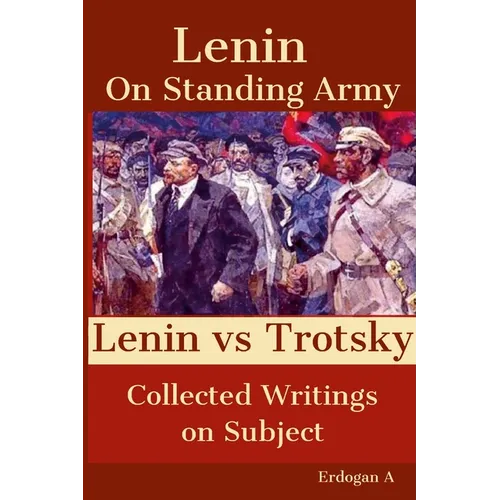 On Standing Army - Lenin vs. Trotsky