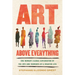 Art Above Everything: One Woman's Global Exploration of the Joys and Torments of a Creative Life