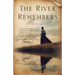 The River Remembers