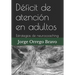 Déficit de atención en adultos: Estrategias de neurocoaching