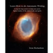 Learn How To Do Automatic Writing: A Step By Step Course To Help You Access Higher Realms Of The Mind, Body And Spirit.