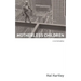 Motherless Children: A Screenplay