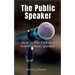 The Public Speaker: How to Get Paid as a Professional Speaker