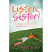 Listen, Sister!: Finding Hope in the Freakshow of Life