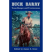 Buck Barry, Texas Ranger and Frontiersman