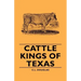 Cattle Kings of Texas