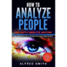 How to Analyze People: Instantly Analyze Anyone