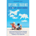 Options Trading: Learn the Proven Income Strategy Designed for Beginners and Start Trading in Your Bathrobe
