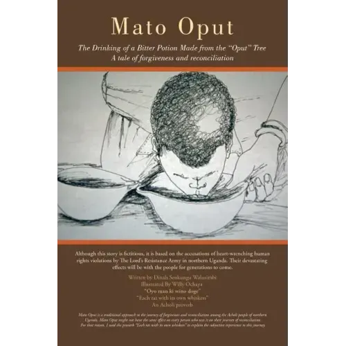 Mato Oput: The Drinking of a Bitter Potion Made from the "Oput" Tree