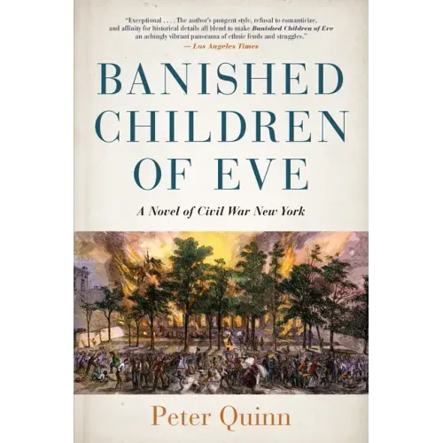 Banished Children of Eve: A Novel of Civil War New York