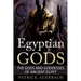 Egyptian Gods: The Gods and Goddesses of Ancient Egypt