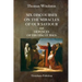 Six Discourses On The Miracles Of Our Saviour and Defences of his Discourses