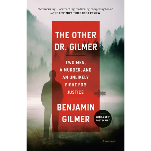 The Other Dr. Gilmer: Two Men, a Murder, and an Unlikely Fight for Justice