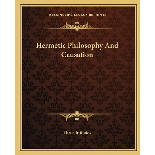 Hermetic Philosophy and Causation