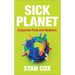 Sick Planet: Corporate Food and Medicine: Corporate Food and Medicine