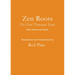 Zen Roots: The First Thousand Years